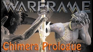 Warframe  Chimera Prologue in full [upl. by Keligot]