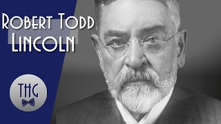 In His Fathers Shadow Robert Todd Lincoln [upl. by Araccat146]