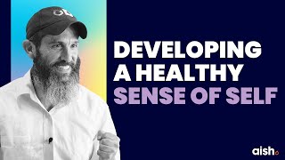 Developing A Healthy Sense Of Self  Rabbi Dov Ber Cohen  Mastering Life Series [upl. by Yarrum]