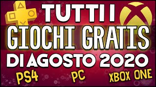 TUTTI I GIOCHI GRATIS DI AGOSTO 2020 PS4 XBOX ONE PC STADIA ECC [upl. by Eillak]