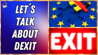 Let´s talk about Dexit  Outside Views [upl. by Yramliw]