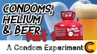 A Condom Experiment  Condoms Helium and Beer Part 1 [upl. by Gertrud902]