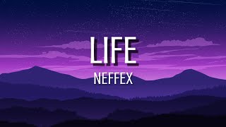 Neffex  Life  Lyrics [upl. by Annodahs903]