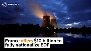 France offers 10 billion to fully nationalize EDF [upl. by Aihsit]