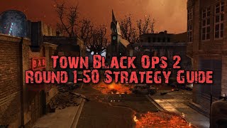 Town Black Ops 2 Round 150 Strategy Guide [upl. by Husein286]