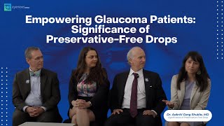 Empowering Glaucoma Patients Dr Aakriti Garg Shukla MD Significance of PreservativeFree Drop [upl. by Nniuqal]