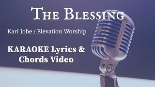 quotThe Blessingquot  Kari Jobe  KARAOKE Key of B  Chords [upl. by Dane874]