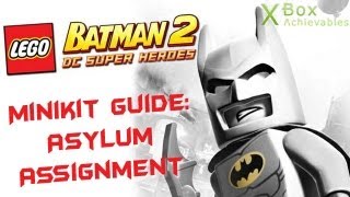 LEGO Batman 2  Minikit Guide Asylum Assignment [upl. by Yregerg19]