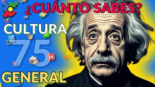 ✨ ¿Cuánto Sabes de CULTURA GENERAL 🌍 75 Preguntas para Aprender 📚 y Desafiar tu Conocimiento 🧠 [upl. by Willie677]