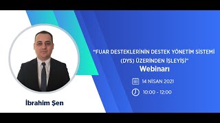 Fuar Desteklerinin Destek Yönetim Sistemi DYS Üzerinden İşleyişi [upl. by Ailssa]