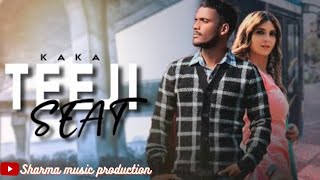 Teeji Seat  Kaka Full Song Edit  SharmaMusicProduction [upl. by Ekeiram]