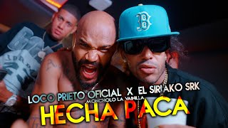 Loco Prieto El Siriako SRK  Hecha Paca  Video Oficial [upl. by Rramahs]