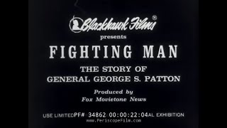 BIOGRAPHY OF GEN GEORGE S PATTON quotFIGHTING MANquot 34862 [upl. by Owen]