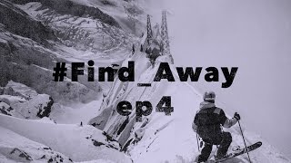 FindAway Episode 4  The Chamonix Experience [upl. by Ahsikin]