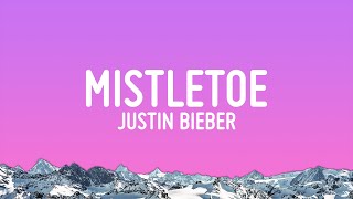 Justin Bieber  Mistletoe Lyrics [upl. by Lessard]