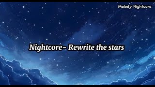 Nightcore Rewrite the stars [upl. by Idnor467]