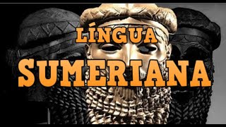 Língua Sumeriana  Gramática amp História Linguística [upl. by Christmann]