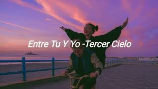 TERCER CIELO  ENTRE TU Y YO VÍDEO LETRA [upl. by Karalynn]