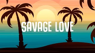 Jason Derulo  Savage Love Lyrics with Jawsh 685 [upl. by Selle869]