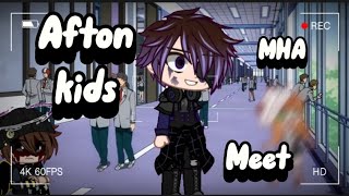 Afton kids meet MHA  FNAF  MHA [upl. by Buehrer309]