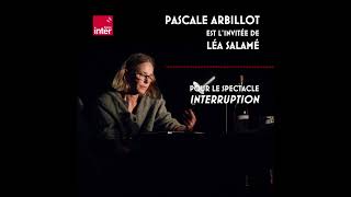 Pascale Arbillot présente Interruption sur France Inter avec Léa Salamé [upl. by Rozek]