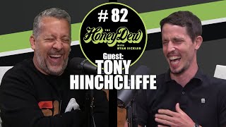 HoneyDew Podcast 82  Tony Hinchcliffe [upl. by Aicirtac]