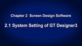 21 System Setting of GT Designer3 － Screen Design Software〈Your First GOT 414〉 [upl. by Aittam276]