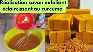 réalisation dun savon exfoliant éclaircissant au curcuma [upl. by Ariam]