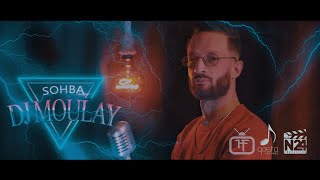 Dj Moulay Gallal  Sohba  Exclusive Music Video  2021 ديجي مولاي  الصحبة [upl. by Eeral]