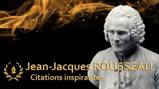 JeanJacques Rousseau  CITATIONS INSPIRANTES  Gold Philosophy [upl. by Meda]