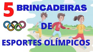 5 BRINCADEIRAS OLÍMPICAS PARA EDUCAÇÃO INFANTIL [upl. by Wolfy993]