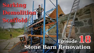 LADYFIELD FARM  Stone Barn Renovation Episode 18  More demolition and moving scaffold [upl. by Napas360]