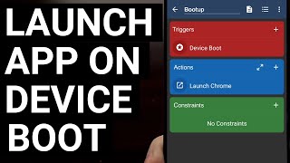 Automate Android  How to Launch an App When the Device Boots Up [upl. by Trimmer668]