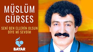 Müslüm Gürses  Seni Ben Ellerin Olsun Diye mi Sevdim [upl. by Eirojram]