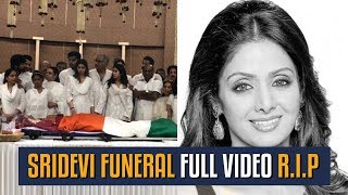 Sridevi Funeral Full Video  RIP [upl. by Leinehtan]