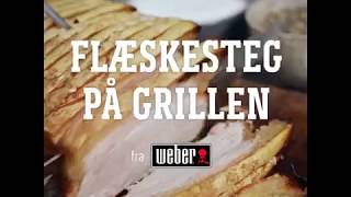 Flæskesteg på grillen fra Weber [upl. by Iidnarb]