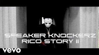 Speaker Knockerz  Rico Story quotPart 1quot Official Lyrics [upl. by Yerfoeg]