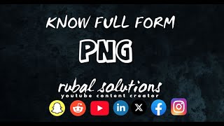 Full Form of PNG  What is PNG [upl. by French]