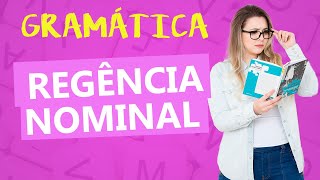 REGÊNCIA NOMINAL REGRAS DE REGÊNCIA NOMINAL  Profa Pamba [upl. by Arianie]