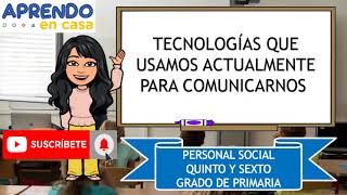 APRENDO EN CASA RESUELTO  TECNOLOGÍAS QUE USAMOS ACTUALMENTE PARA COMUNICARNOS [upl. by Yael]