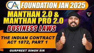 The Indian Contract Act 1872 Part 1 CA Foundation Jan 25  Manthan 20 And Manthan Pro 20 [upl. by Ranita]