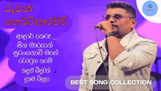 Ruwan Hettiarachchi  Best Song Collection  හොදම ටික ❤️🖤❤️🖤 [upl. by Adnirak]