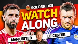 MAN UNITED vs LEICESTER Live With MARK GOLDBRIDGE [upl. by Ideih636]