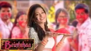 Aliya and Zains HOLI SPECIAL EPISODE in Colors Beintehaa 12th March 2014 FULL EPISODE [upl. by Jock]