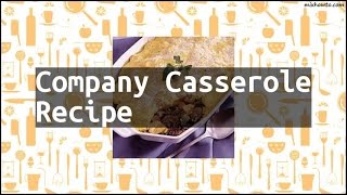 Recipe Company Casserole Recipe [upl. by Nolyd20]