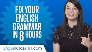 Fix Your English Grammar in 8 Hours [upl. by Demmahom]