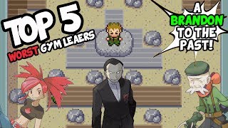 Top 5 WORST Pokemon Gym Leaders [upl. by Lemart]