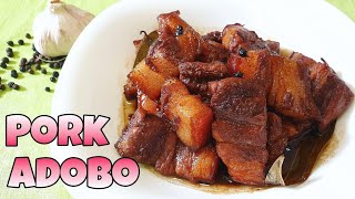 Pork Adobo  How to Cook Adobong Baboy  Easy Recipe [upl. by Arikal]