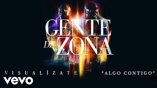 Gente de Zona  Algo Contigo Cover Audio [upl. by Camfort]