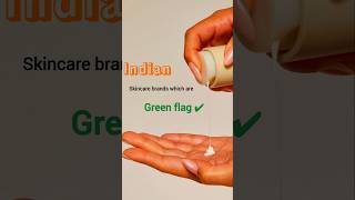 Indian skincare brands which are green flag ✅️  trending skincare greenflag skincareroutine [upl. by Jayson]